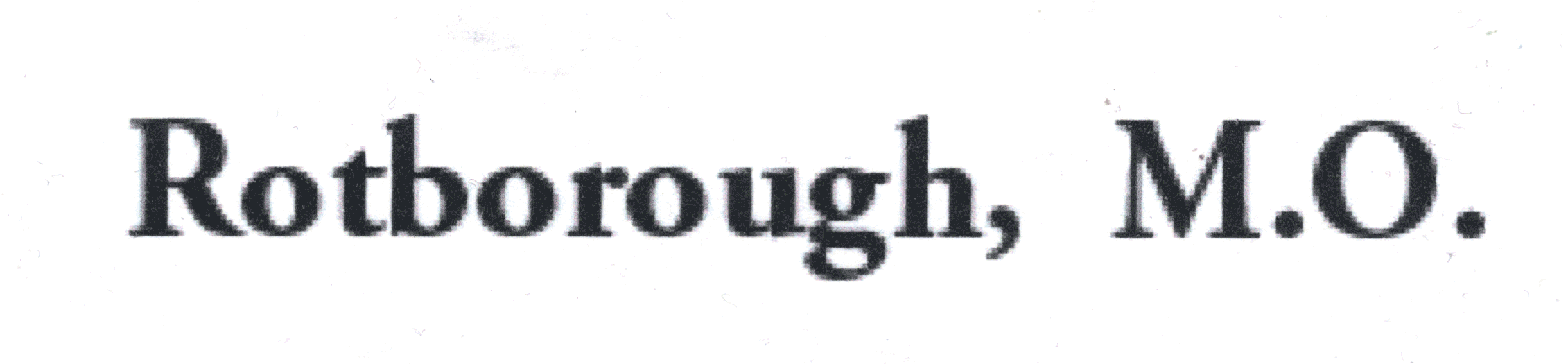 Rotborough, M.O.